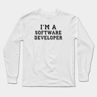 I'm a software developer text | Black color Long Sleeve T-Shirt